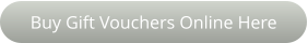 Buy Gift Vouchers Online Here